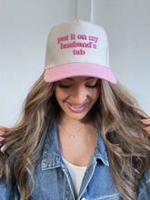 Load image into Gallery viewer, Put It On My Husbands Tab Trucker Hat