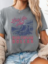 Load image into Gallery viewer, Livin' On That Blue Collar Dollar Graphic