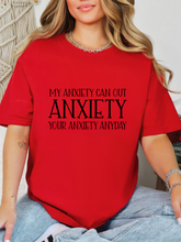 Load image into Gallery viewer, My Anxiety Can Out Anxiety Graphic