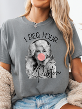 Load image into Gallery viewer, I Beg Your Parton Graphic Tee