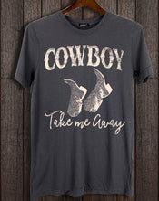 Load image into Gallery viewer, Cowboy Take Me Away
