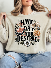 Load image into Gallery viewer, Day You Deserve Floral Graphic