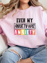 Load image into Gallery viewer, Even My Anxiety Has Anxiety Graphic