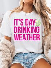 Load image into Gallery viewer, It's Day Drinking Weather Graphic