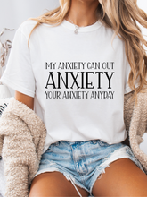 Load image into Gallery viewer, My Anxiety Can Out Anxiety Graphic
