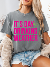 Load image into Gallery viewer, It's Day Drinking Weather Graphic