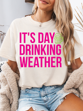 Load image into Gallery viewer, It's Day Drinking Weather Graphic