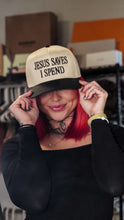 Load image into Gallery viewer, Jesus Saves I Spend Trucker Hat
