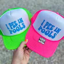 Load image into Gallery viewer, I Pee In Pools Trucker Hat