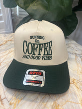 Load image into Gallery viewer, Runnin' on Coffee &amp; Good Vibes Trucker Hat
