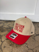 Load image into Gallery viewer, YOU LOOK LIKE YOU LOVE ME Trucker Hat