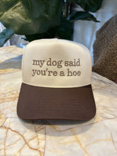 Load image into Gallery viewer, My Dog Said Trucker Hat