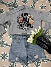 Load image into Gallery viewer, Day You Deserve Floral Graphic