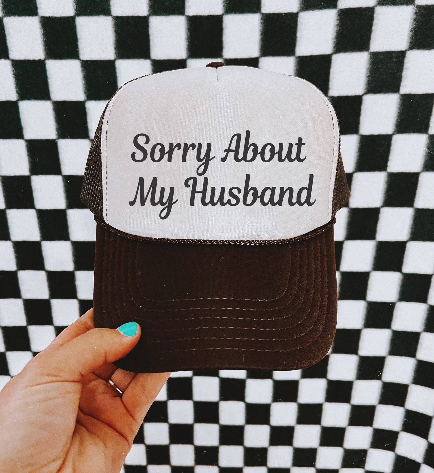 Sorry about my husband trucker hat
