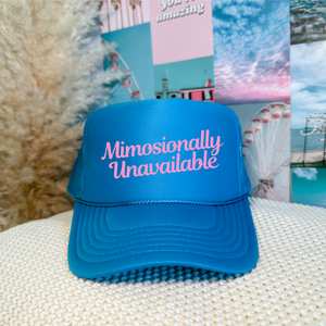 Mimosionally Unavailable Trucker Hat