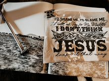 Load image into Gallery viewer, I don’t think Jesus Tee