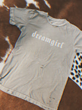 Load image into Gallery viewer, Dreamgirl Tee