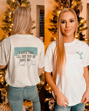 Load image into Gallery viewer, I Love You But.. Yellowstone Tee